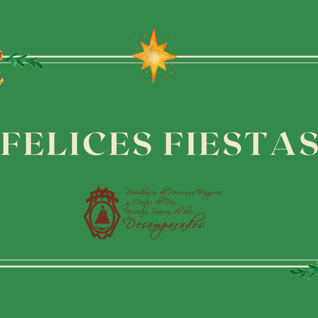 LA RESIDENCIA Y CENTRO DE DÍA PARA MAYORES NUESTRA SEÑORA DE LOS DESAMPARADOS DE TORREDONJIMENO OS DESEA UNA FELIZ NAVIDAD