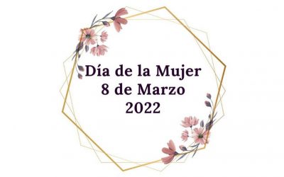 CELEBRACIÓN DEL DÍA DE LA MUJER EL 8 DE MARZO